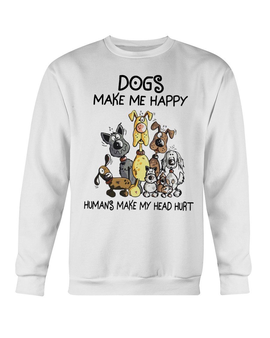 DOGS MAKE ME HAPPY - CREWNECK - DOGSTROM