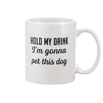 Hold My Drink Mug - DOGSTROM