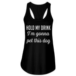 HOLD MY DRINK RACERBACK TANK - DOGSTROM